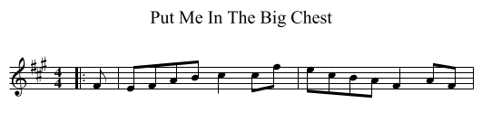 Put Me In The Big Chest - staff notation