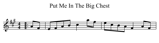 Put Me In The Big Chest - staff notation
