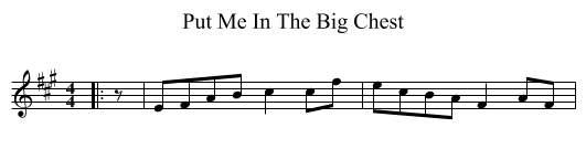 Put Me In The Big Chest - staff notation