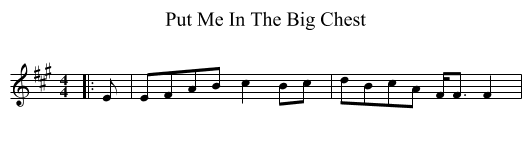 Put Me In The Big Chest - staff notation