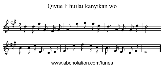 Qiyue li huilai kanyikan wo - staff notation