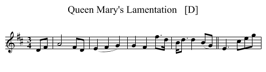Queen Mary's Lamentation   [D] - staff notation