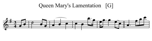 Queen Mary's Lamentation   [G] - staff notation