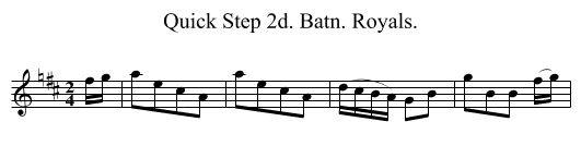 Quick Step 2d. Batn. Royals. - staff notation