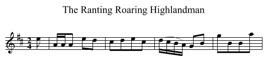 Ranting Roaring Highlandman, The - staff notation