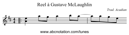 Reel à Gustave McLaughlin - staff notation