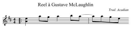 Reel à Gustave McLaughlin - staff notation