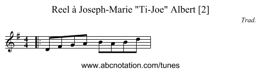 Reel à Joseph-Marie Ti-Joe Albert [2] - staff notation