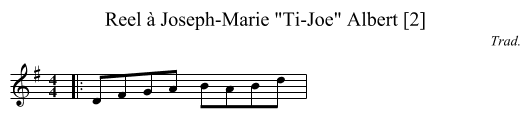 Reel à Joseph-Marie Ti-Joe Albert [2] - staff notation