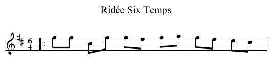 Ridée Six Temps - staff notation