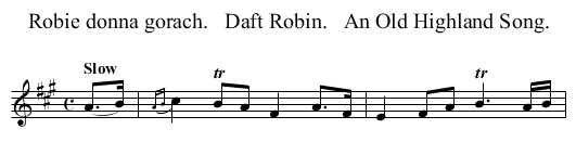 Robie donna gorach.   Daft Robin.   An Old Highland Song. - staff notation