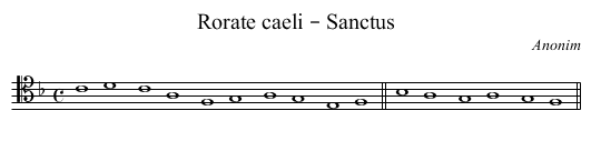 Rorate caeli – Sanctus - staff notation