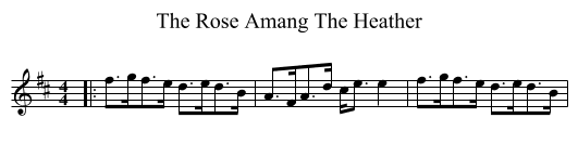 Rose Amang The Heather, The  - staff notation