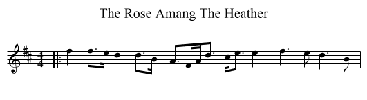 Rose Amang The Heather, The  - staff notation