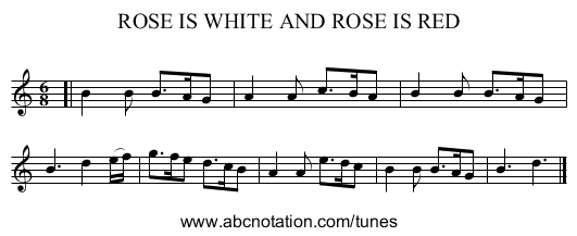ROSE IS WHITE AND ROSE IS RED - staff notation