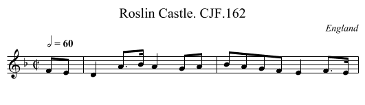 Roslin Castle. CJF.162 - staff notation