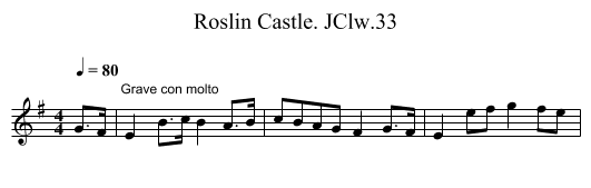 Roslin Castle. JClw.33 - staff notation