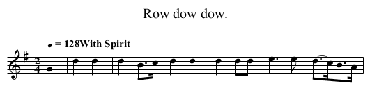 Row dow dow. - staff notation
