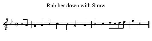 Rub her down with Straw - staff notation