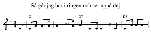 S&aring; g&aring;r jag h&auml;r i ringen och ser upp&aring; dej - staff notation