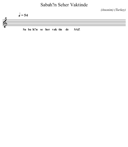 Sabah?n Seher Vaktinde - staff notation