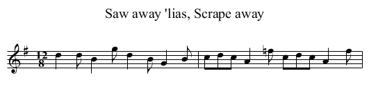Saw away 'lias, Scrape away - staff notation