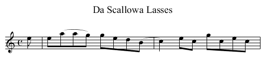 Scallowa Lasses, Da - staff notation