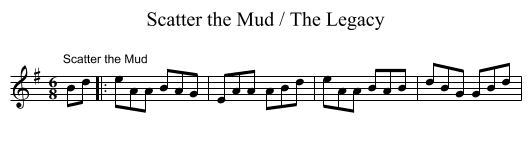 Scatter the Mud / The Legacy - staff notation