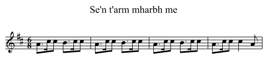 Se'n t'arm mharbh me - staff notation