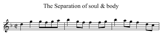 Separation of soul & body, The - staff notation