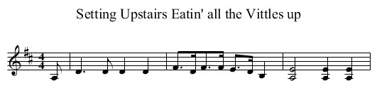 Setting Upstairs Eatin' all the Vittles up - staff notation