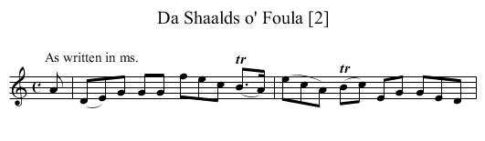 Shaalds o' Foula [2], Da - staff notation