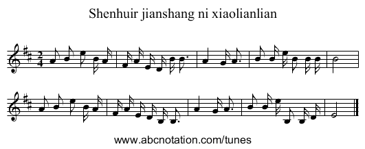 Shenhuir jianshang ni xiaolianlian - staff notation