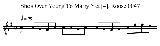 She's Over Young To Marry Yet [4]. Roose.0047 - staff notation