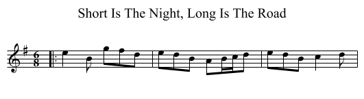Short Is The Night, Long Is The Road - staff notation