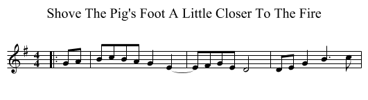 Shove The Pig's Foot A Little Closer To The Fire - staff notation