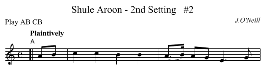 Shule Aroon - 2nd Setting   #2 - staff notation