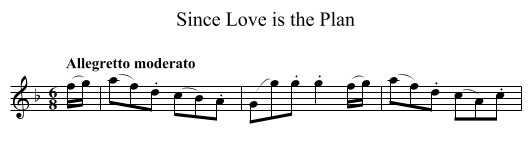 Since Love is the Plan - staff notation