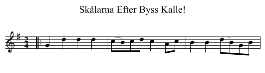 Skålarna Efter Byss Kalle! - staff notation