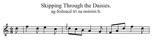 Skipping Through the Daisies. - staff notation