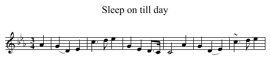 Sleep on till day - staff notation