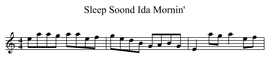 Sleep Soond Ida Mornin' - staff notation