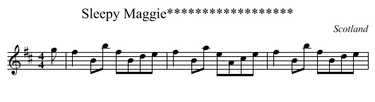 Sleepy Maggie****************** - staff notation