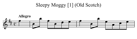 Sleepy Moggy [1] (Old Scotch) - staff notation