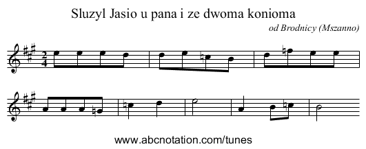 Sluzyl Jasio u pana i ze dwoma konioma - staff notation