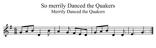 So merrily Danced the Quakers - staff notation