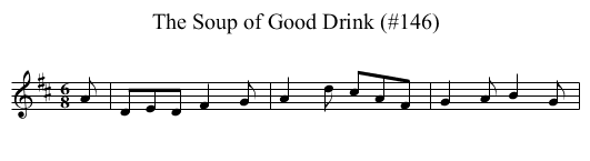 Soup of Good Drink (#146), The - staff notation