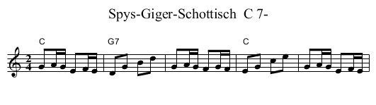 Spys-Giger-Schottisch  C 7- - staff notation