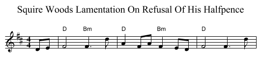 Squire Woods Lamentation On Refusal Of His Halfpence - staff notation
