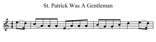 St. Patrick Was A Gentleman - staff notation